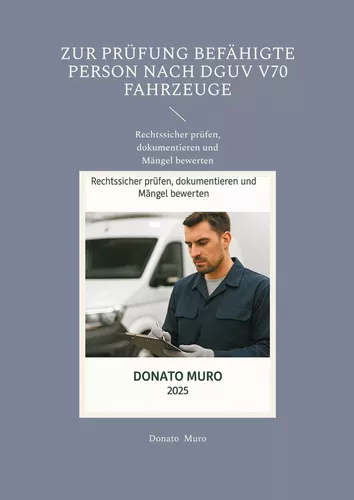 Der Buchtitel von Donato Muros Lehrbuch "zur Prüfung befähigte Person nach DGUV V70" mit einem prüfenden Mitarbeiter. 